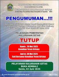 Pelayanan Kalurahan Getas  kapanewon  kamis - jumàt 29-30 mei 2025 TUTUP
